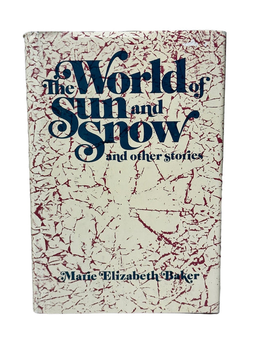 The World of Sun and Snow by Marie Baker 1977