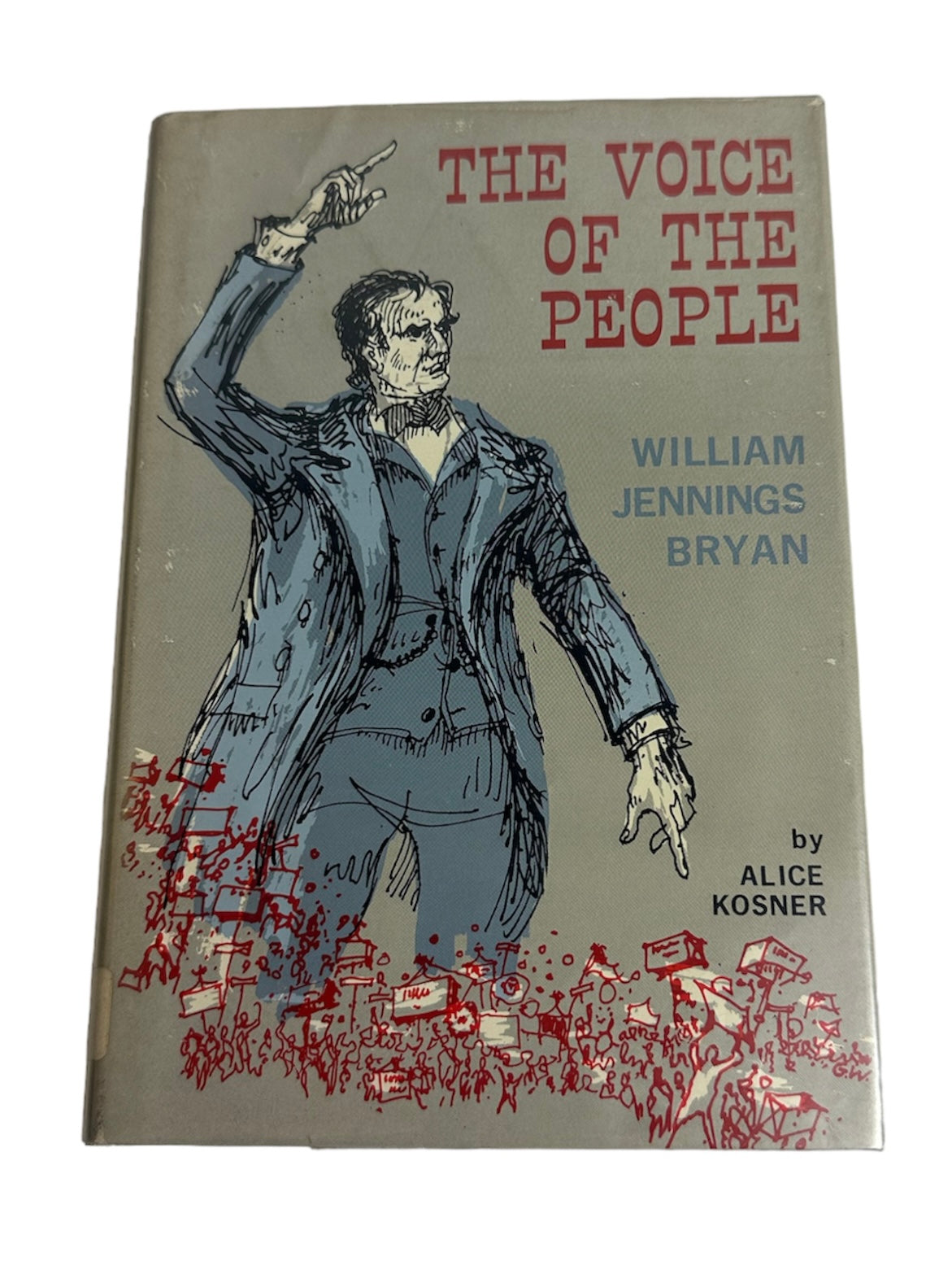 The Voice of The People 1970 William Jennings Bryan