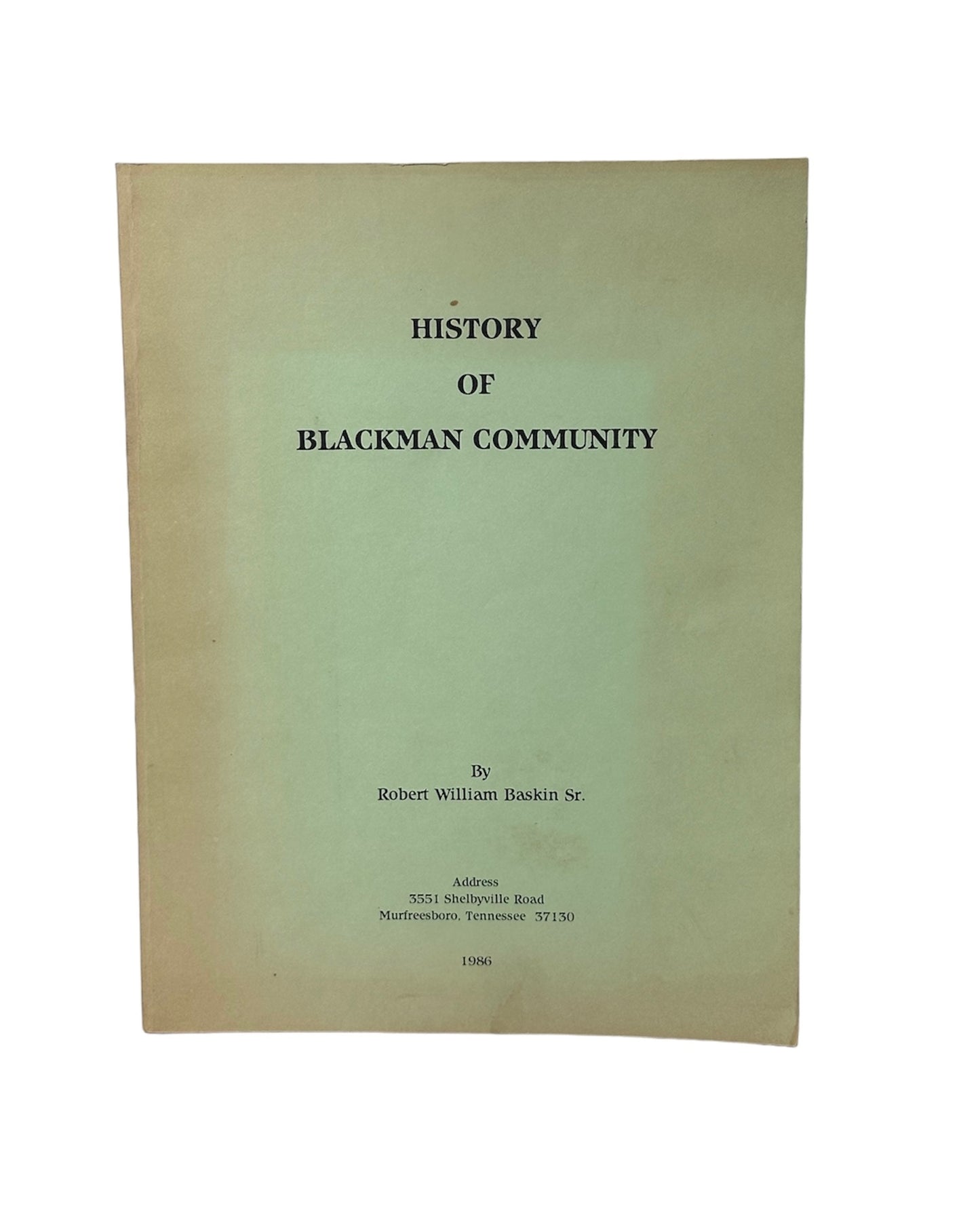 History of Blackman Community by Robert Baskin