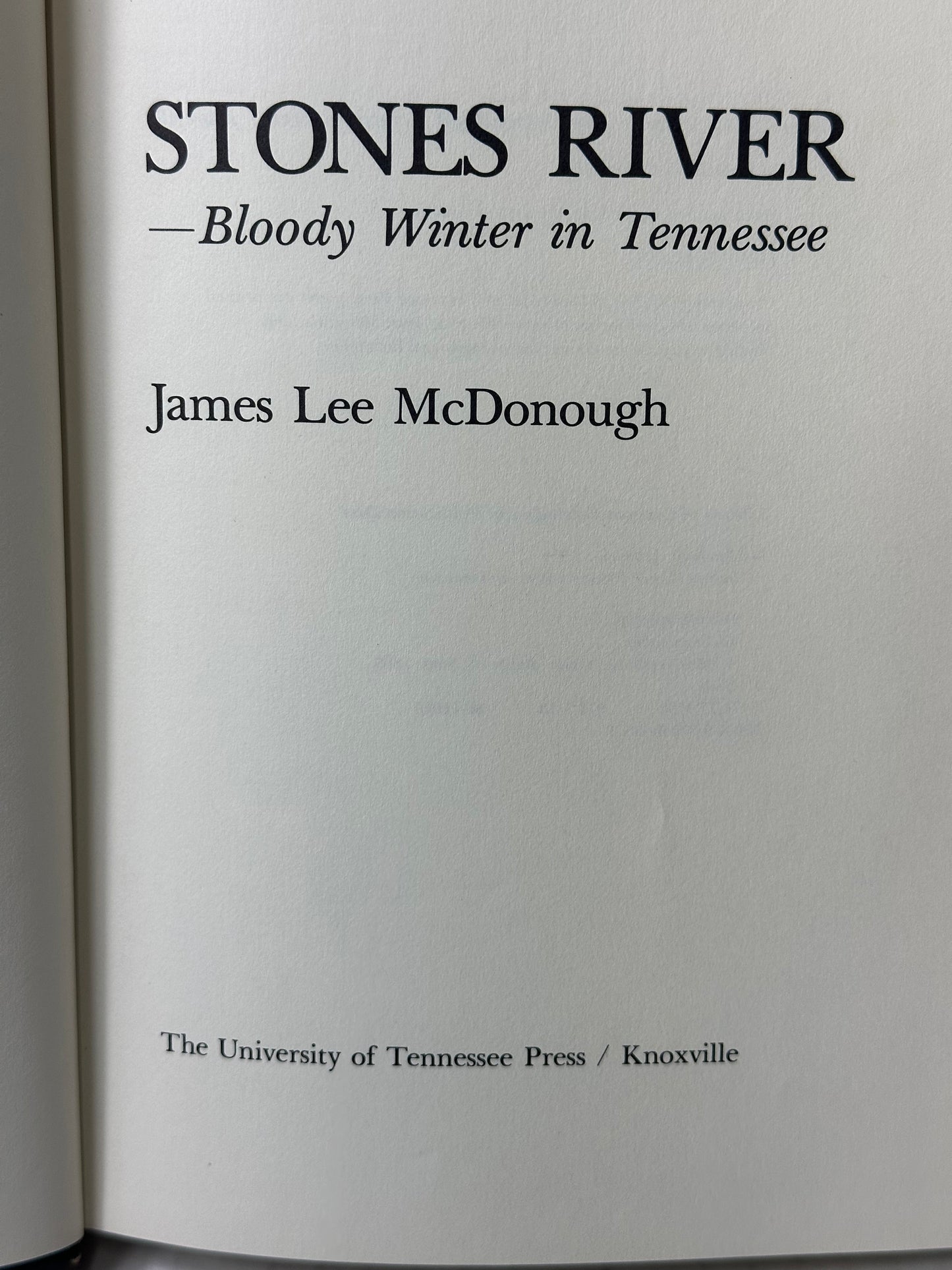 Stones River- Bloody Winter In Tennessee by James Mcdonough