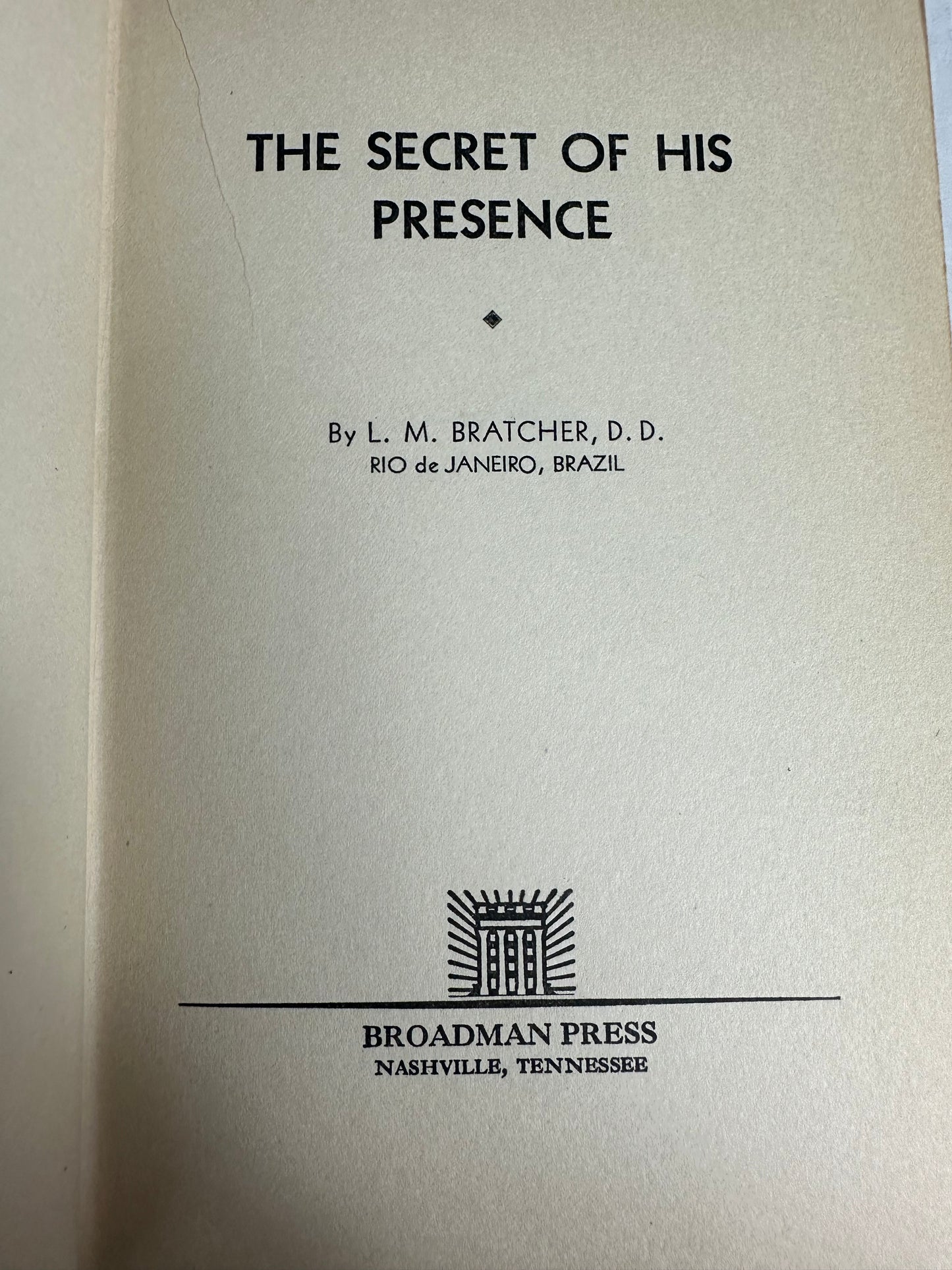 The Secret of His Presence 1937 J.M. Bratcher