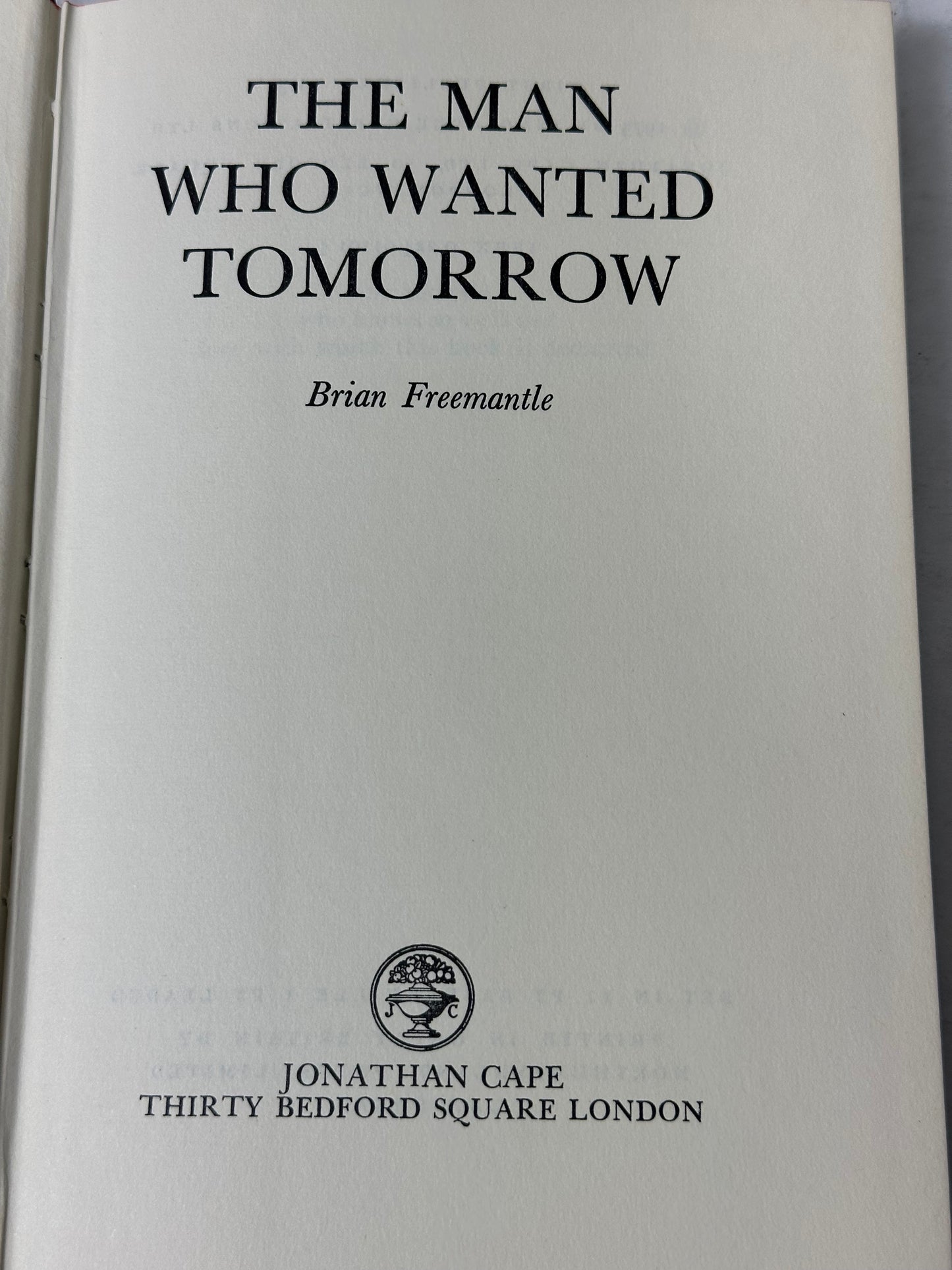 The Man Who Wanted Tomorrow Brian Freemantle 1975