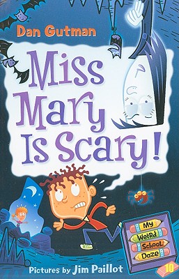 Miss Mary is Scary! (My Weird School Daze, No. 10)