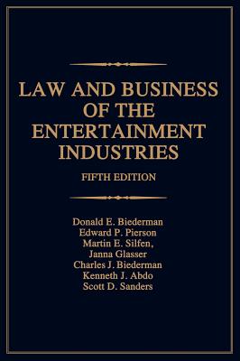 Law and Business of the Entertainment Industries (Law & Business of the Entertainment Industries)