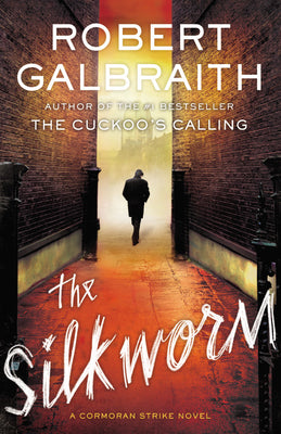 The Silkworm (A Cormoran Strike Novel, 2)