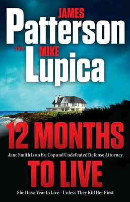 12 Months to Live: Jane Smith has a year to live, unless they kill her first (A Jane Smith Thriller, 1)