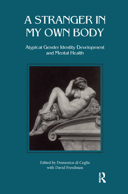 A Stranger in My Own Body: Atypical Gender Identity Development and Mental Health