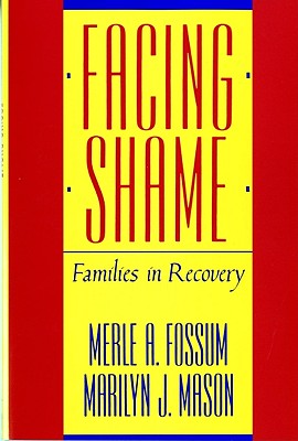 Facing Shame: Families in Recovery