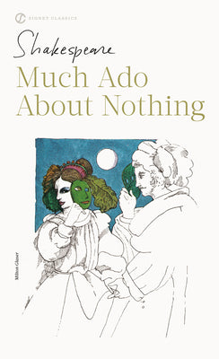 Much Ado About Nothing (Signet Classics)