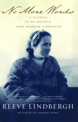 No More Words: A Journal of My Mother, Anne Morrow Lindbergh