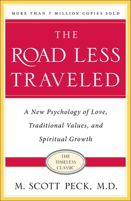 The Road Less Traveled, Timeless Edition: A New Psychology of Love, Traditional Values and Spiritual Growth