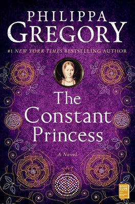 The Constant Princess (The Plantagenet and Tudor Novels)