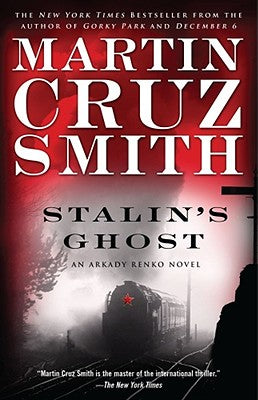 Stalin's Ghost: An Arkady Renko Novel (6) (The Arkady Renko Novels)