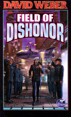 Field of Dishonor (Honor Harrington #4)