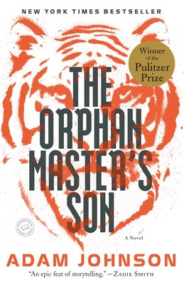 The Orphan Master's Son: A Novel