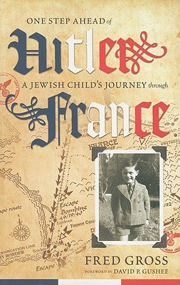 One Step Ahead of Hitler: A Jewish Child's Journey through France