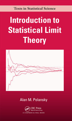 Introduction to Statistical Limit Theory (Texts in Statistical Science)