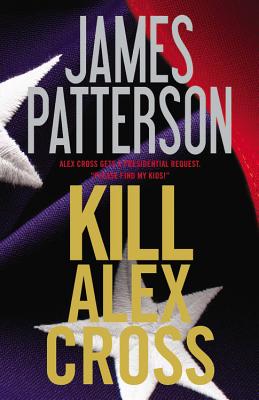 Kill Alex Cross (Alex Cross, 17)