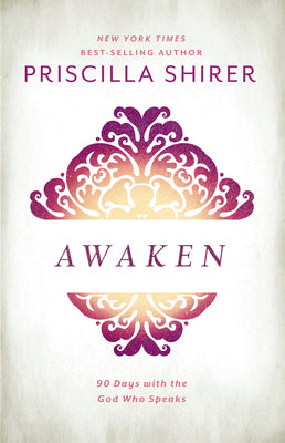 Awaken: 90 Days with the God who Speaks