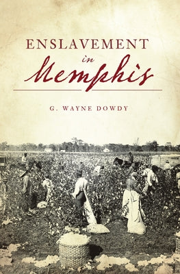 Enslavement in Memphis (American Heritage)