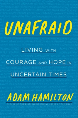 Unafraid: Living with Courage and Hope in Uncertain Times