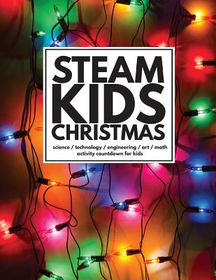 STEAM Kids Christmas: Science / Technology / Engineering / Art / Math Activity Countdown for Kids