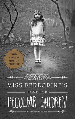 Miss Peregrine's Home for Peculiar Children (Miss Peregrine's Peculiar Children)