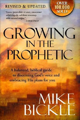 Growing In The Prophetic: A practical biblical guide to dreams, visions, and spiritual gifts