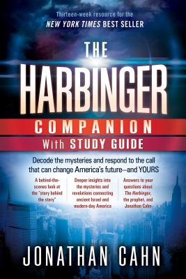 The Harbinger Companion With Study Guide: Decode the Mysteries and Respond to the Call that Can Change America's Future and Yours