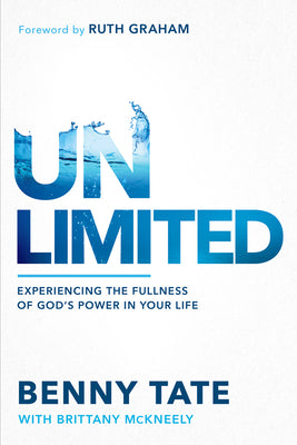 Unlimited: Experiencing the Fullness of God's Power in Your Life (Foundations on the Holy Spirit)