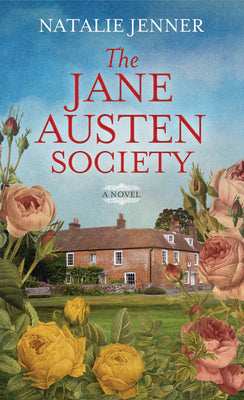 The Jane Austen Society: A Novel