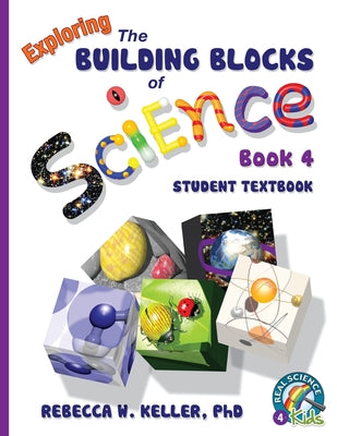 Exploring the Building Blocks of Science Book 4 Student Textbook (softcover)