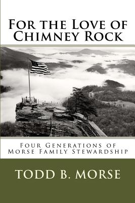 For the Love of Chimney Rock: Four Generations of Morse Family Stewardship