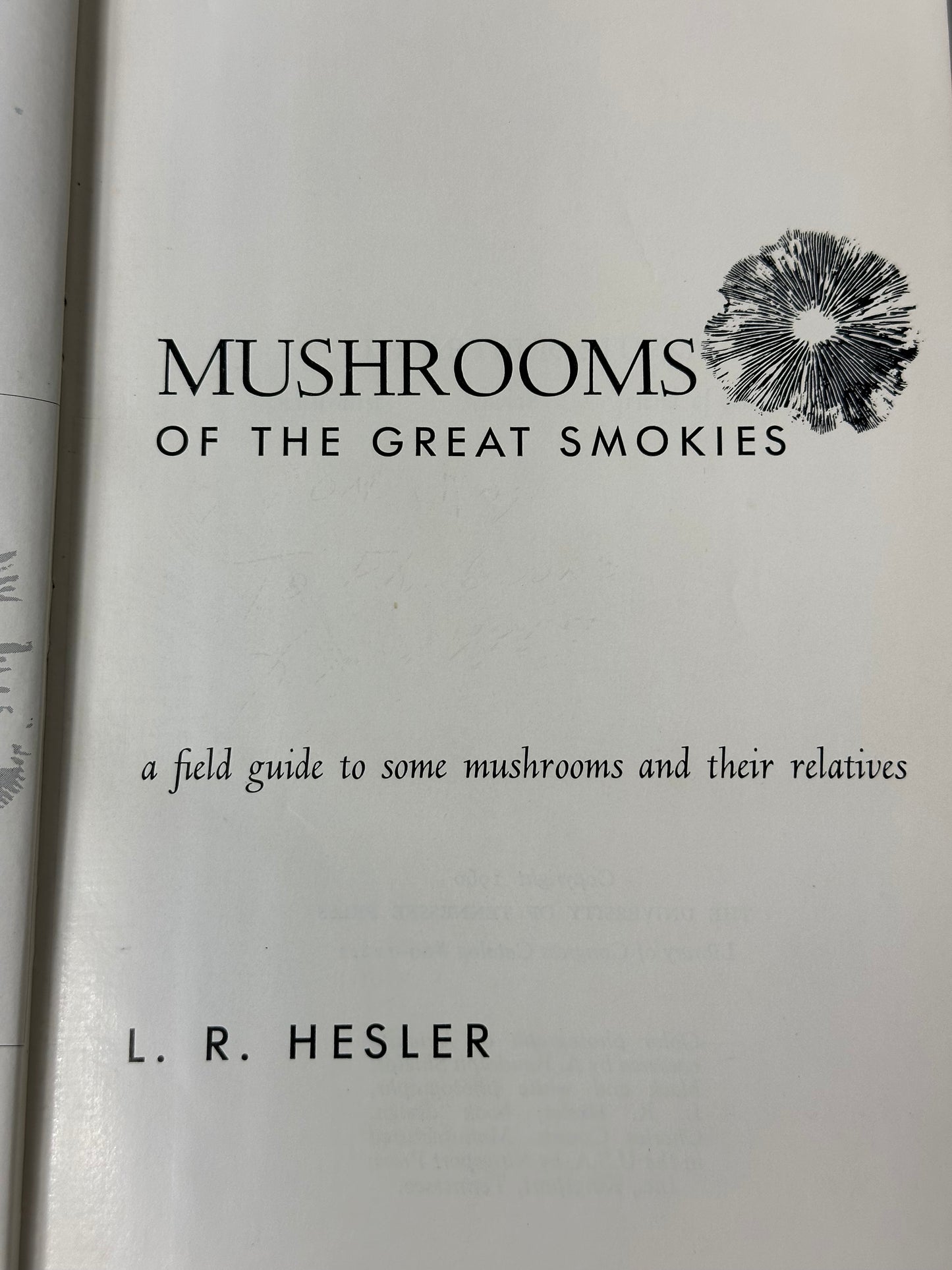 Mushrooms of the Great Smokies 1960 L. R. Hesler