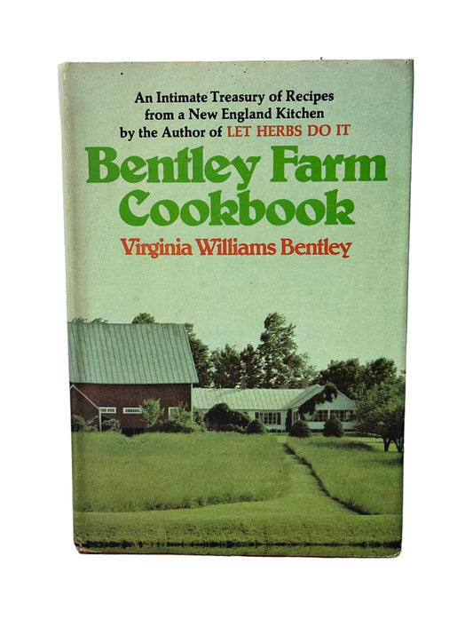 Bentley Farm Cookbook by Virginia Bentley 1974