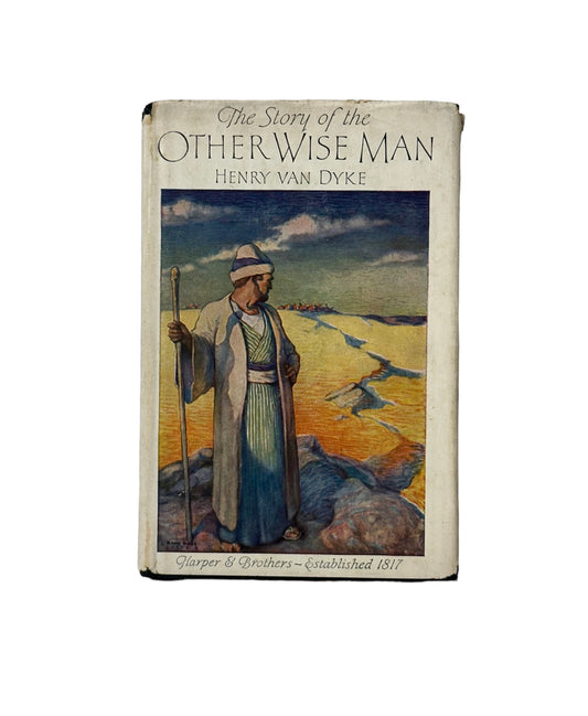 The Story of the Other Wise Man by Henry Van Dyke 1923