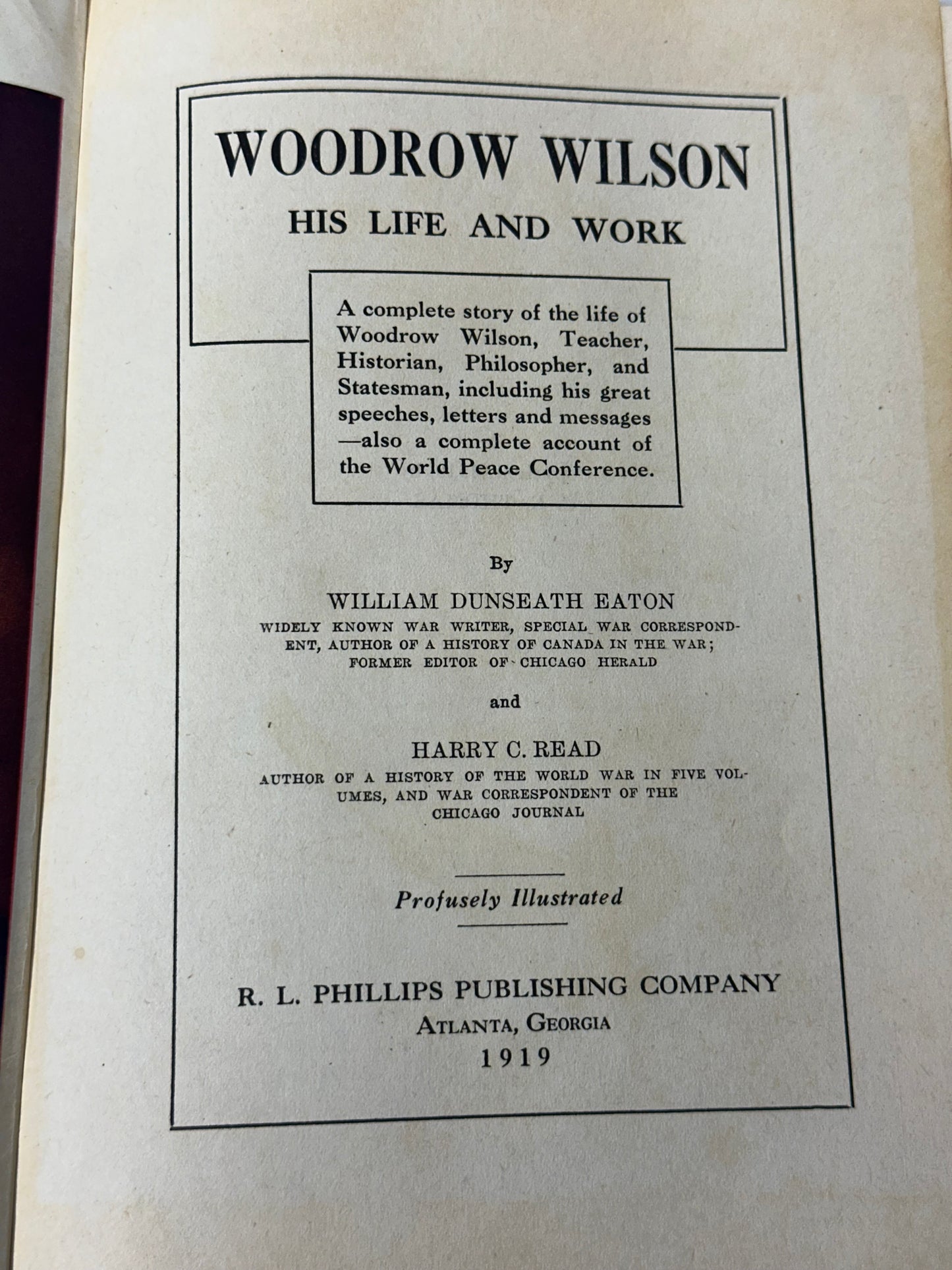 Woodrow Wilson His Life and Work 1919